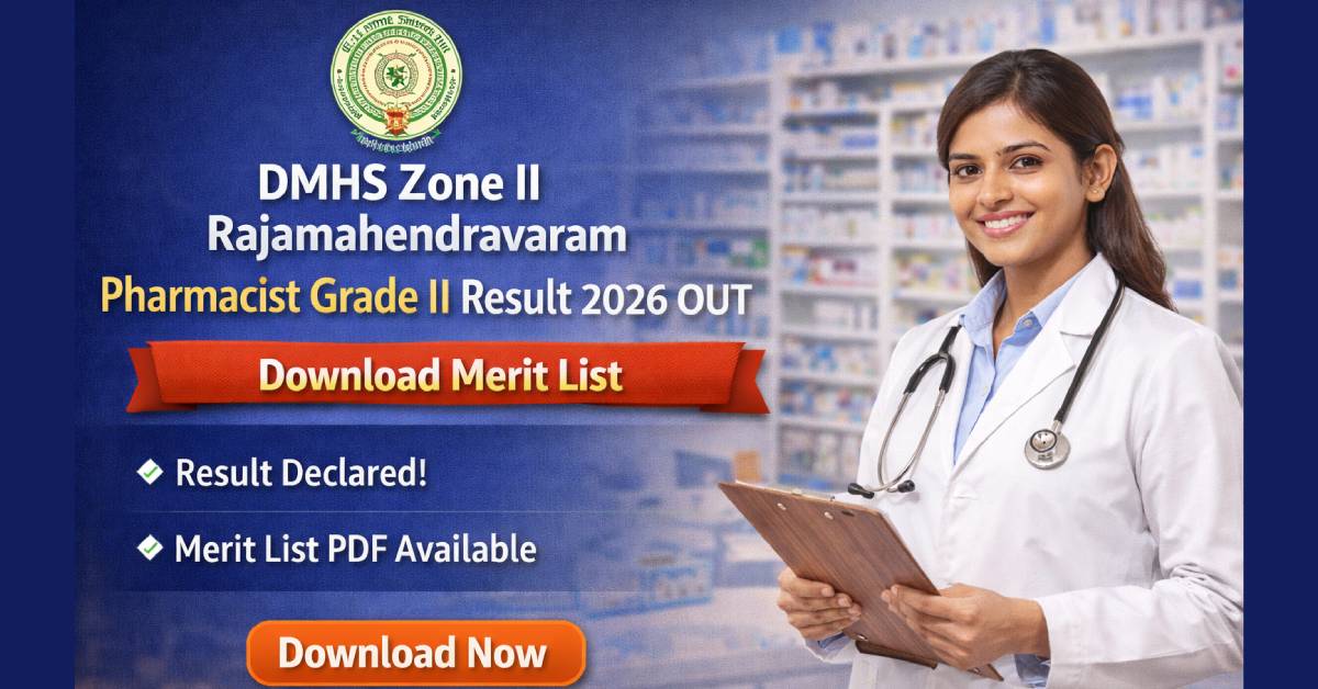DMHS Zone II Rajamahendravaram Pharmacist Grade II Result 2026 OUT – Download Merit List